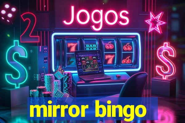 mirror bingo